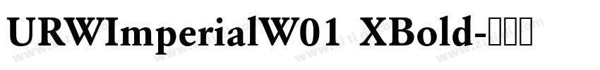 URWImperialW01 XBold字体转换